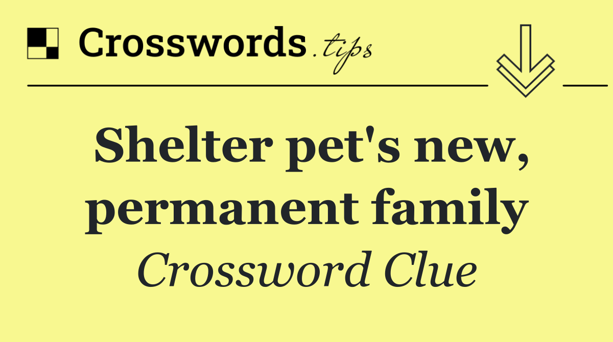 Shelter pet's new, permanent family