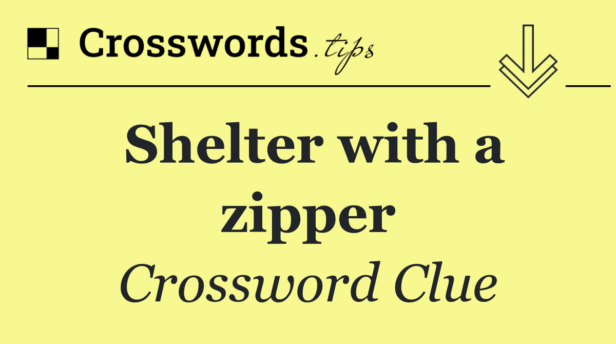 Shelter with a zipper
