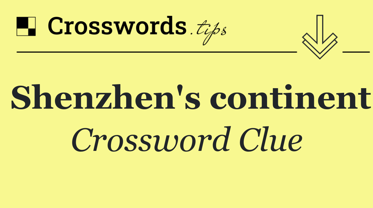 Shenzhen's continent