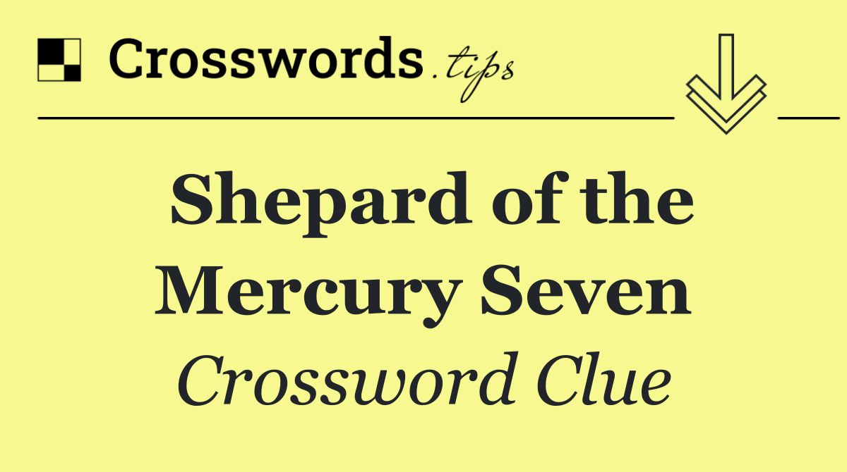 Shepard of the Mercury Seven