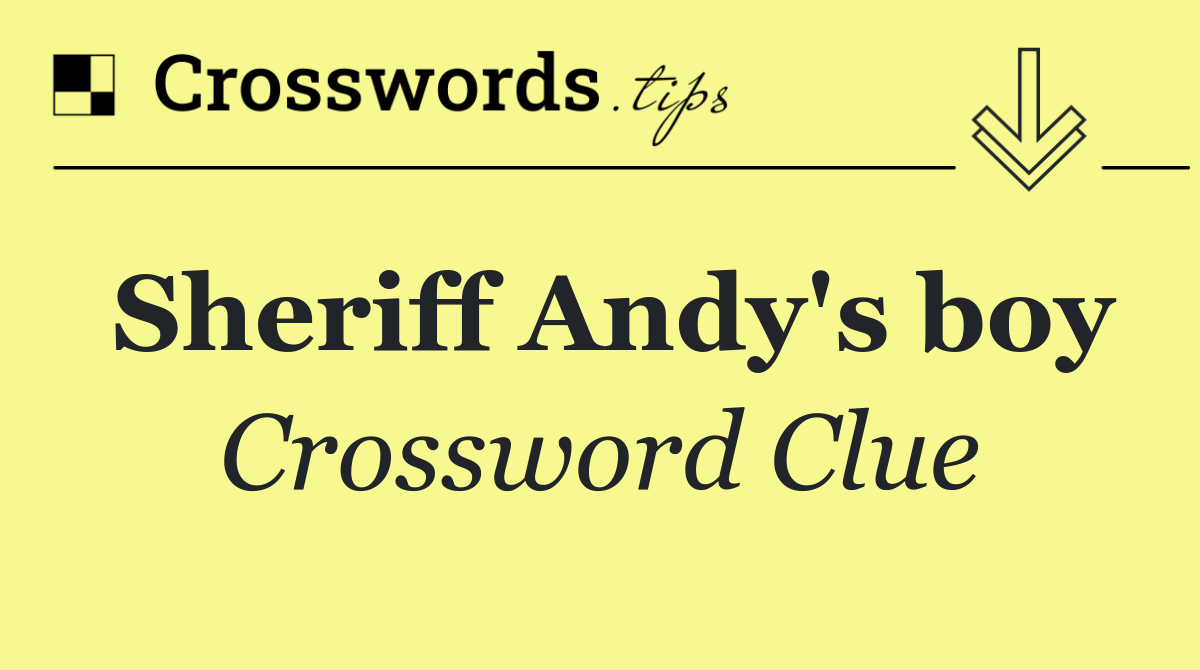 Sheriff Andy's boy