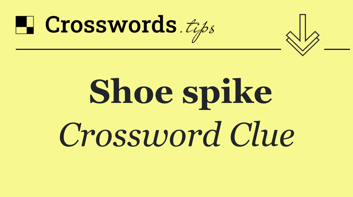 Shoe spike