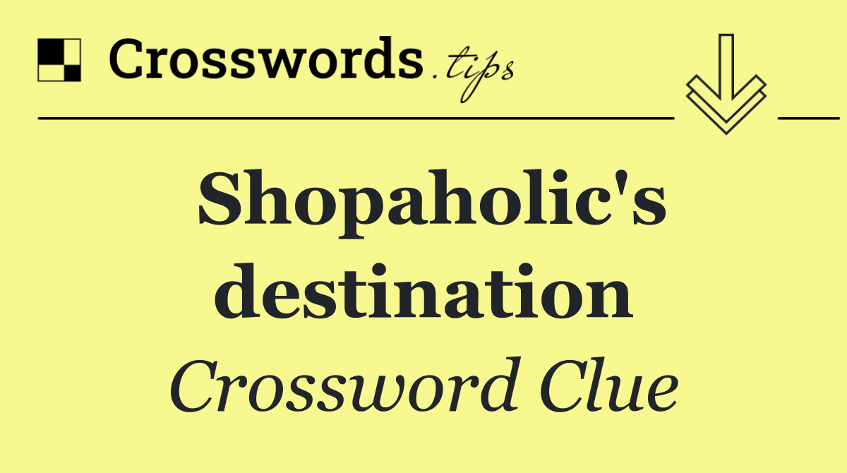 Shopaholic's destination