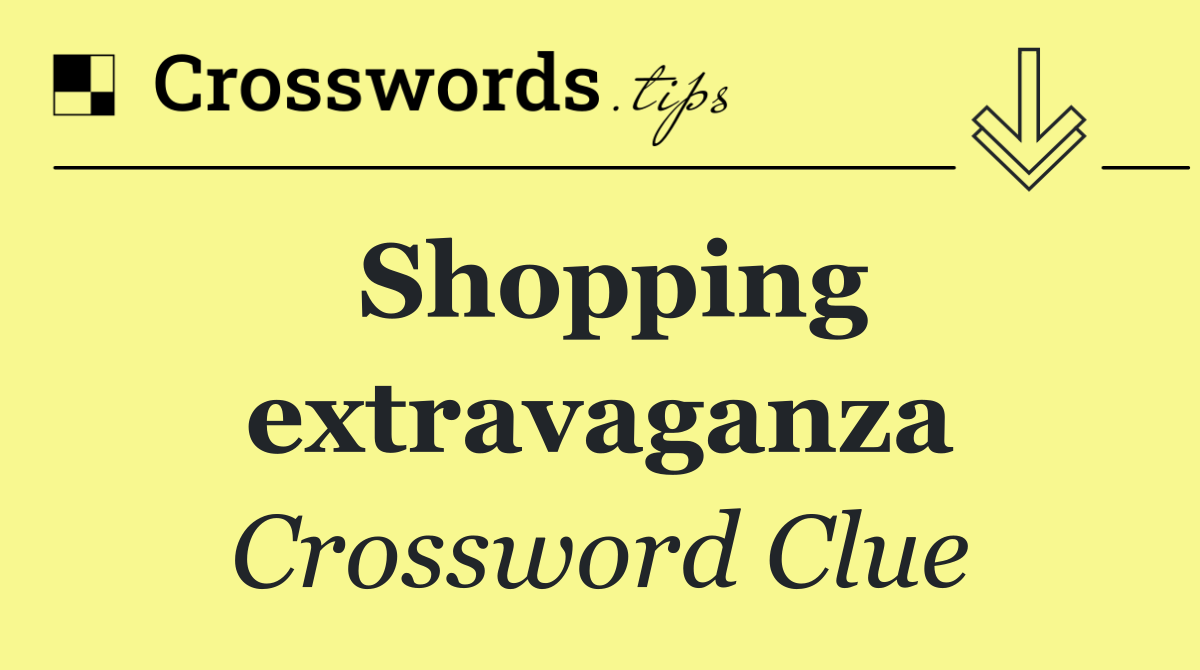 Shopping extravaganza