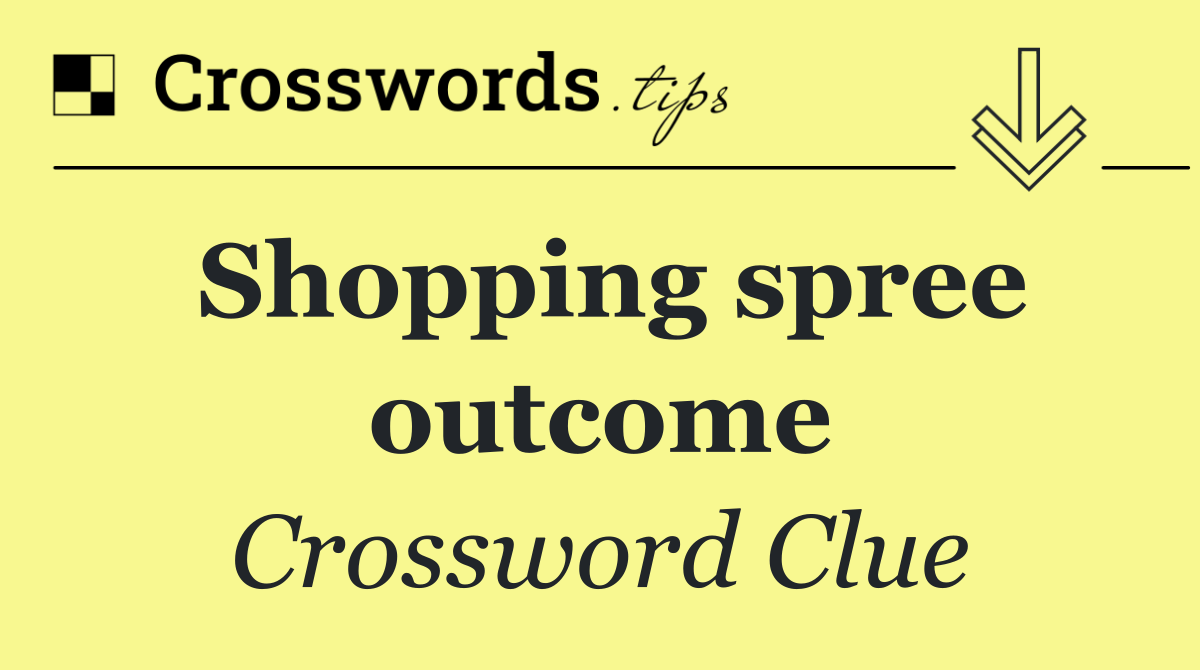 Shopping spree outcome