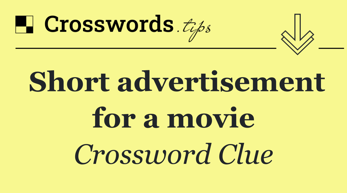 Short advertisement for a movie