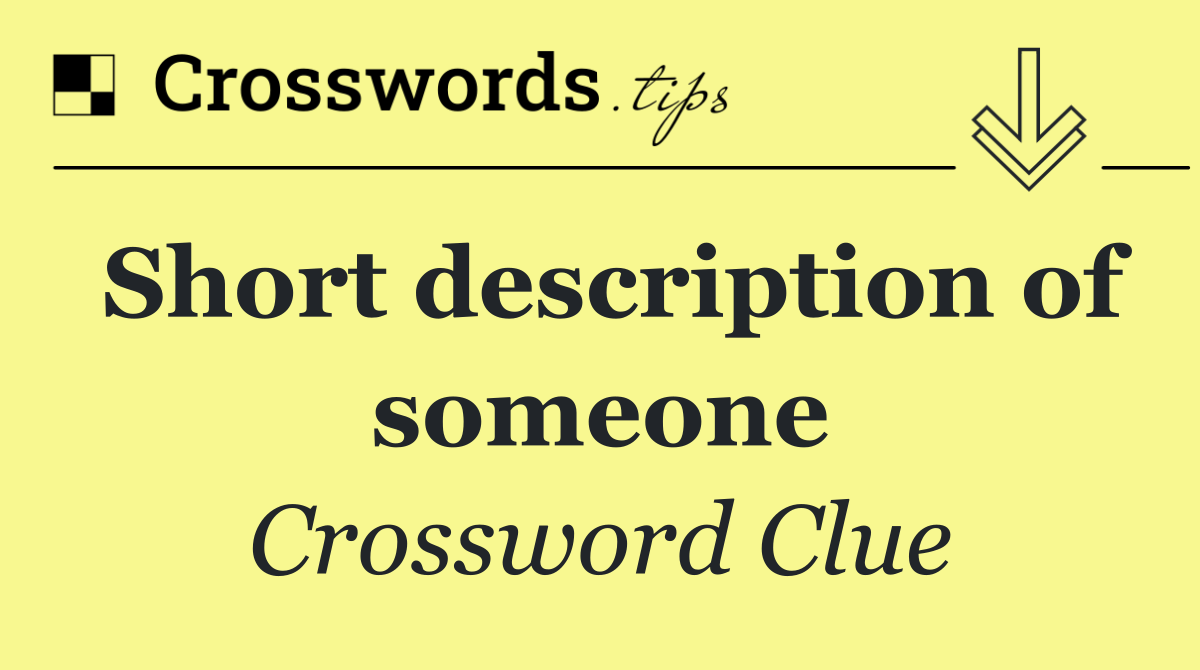 Short description of someone