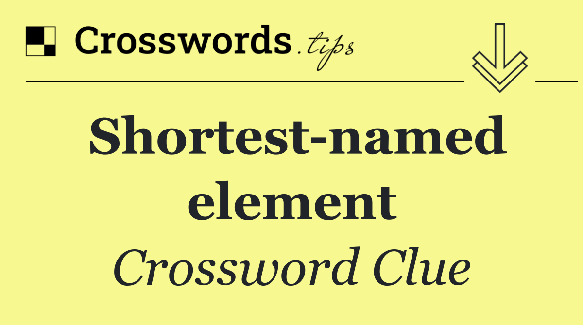 Shortest named element