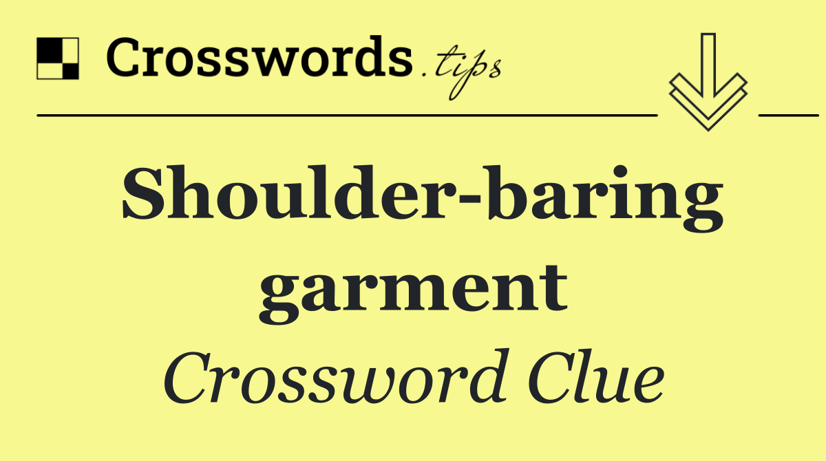 Shoulder baring garment