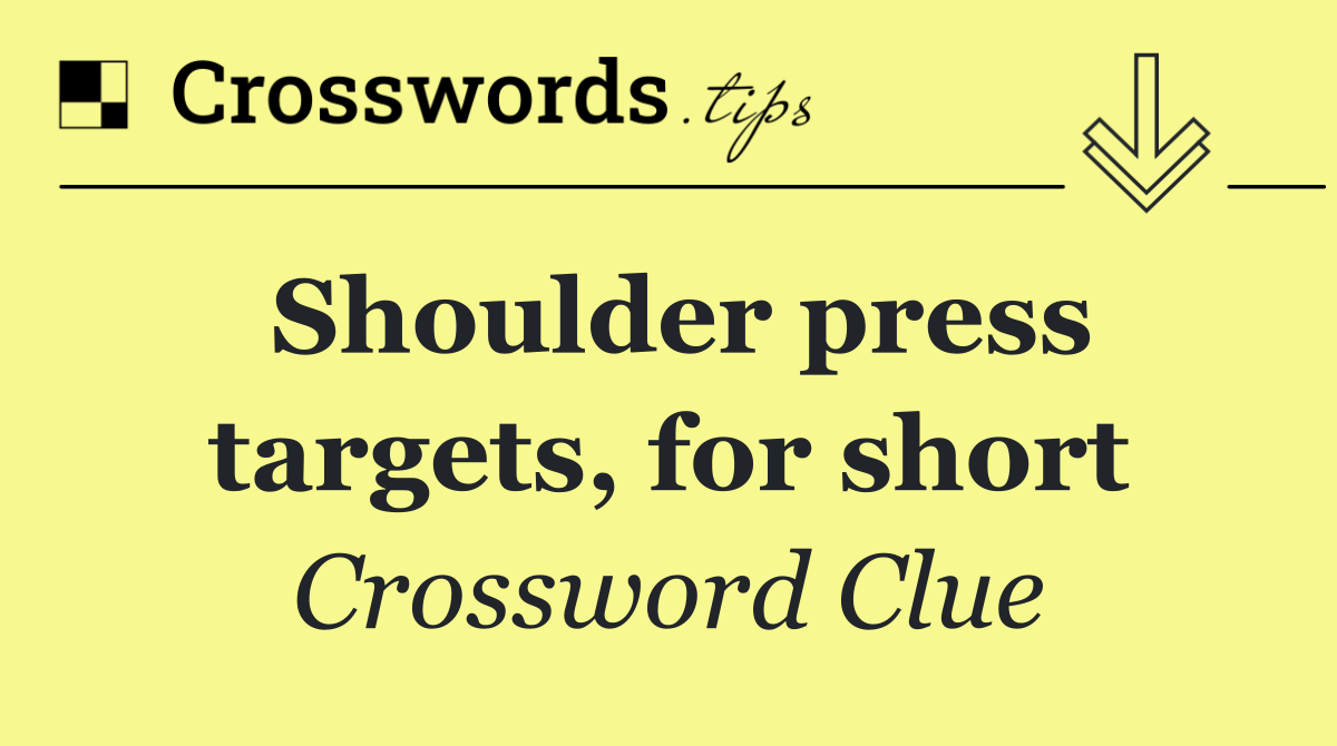 Shoulder press targets, for short