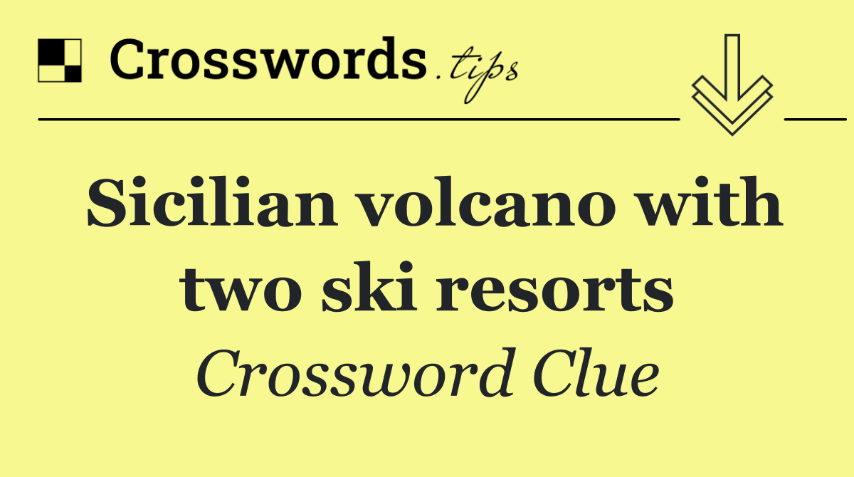 Sicilian volcano with two ski resorts