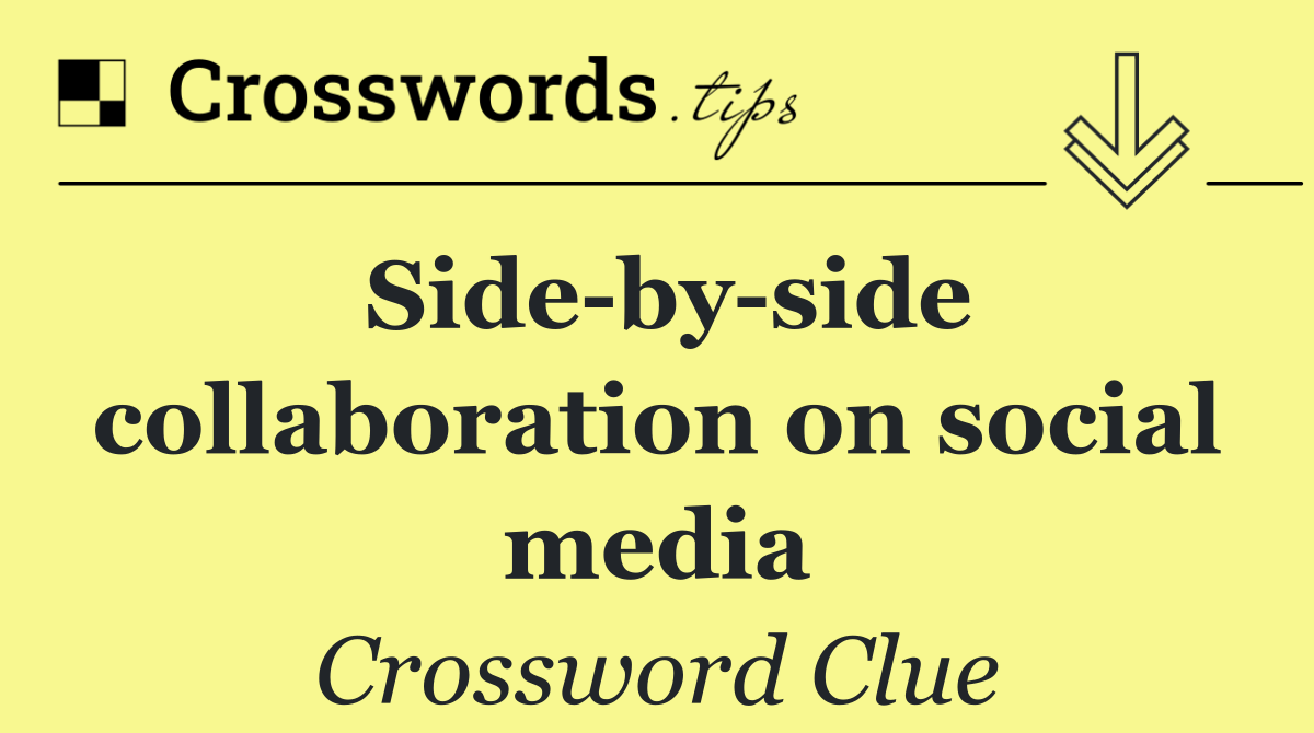 Side by side collaboration on social media