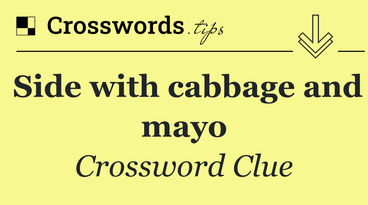 Side with cabbage and mayo