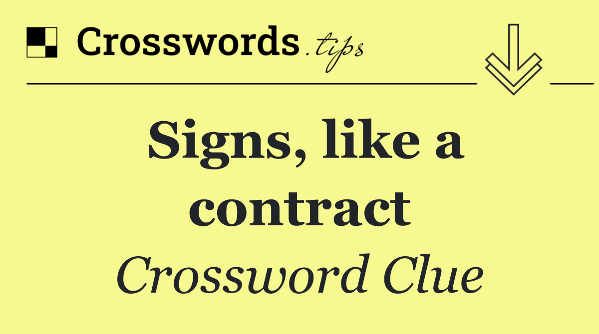 Signs, like a contract