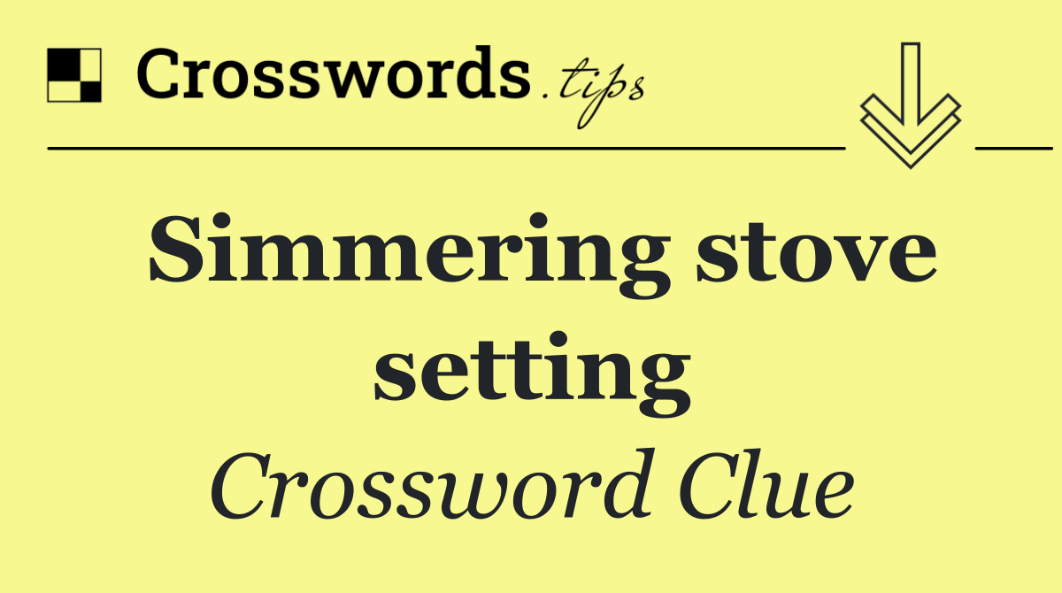 Simmering stove setting