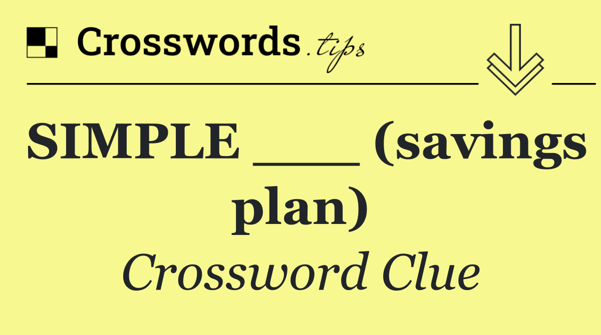 SIMPLE ___ (savings plan)