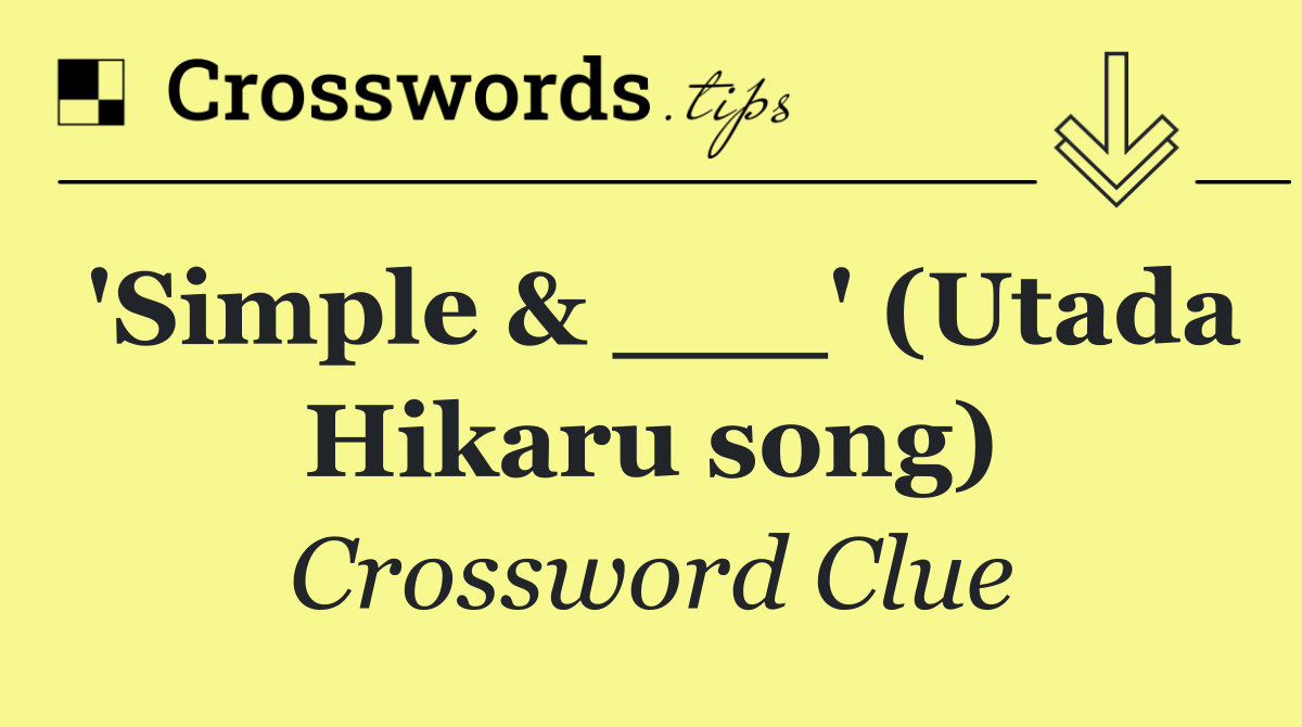 'Simple & ___' (Utada Hikaru song)