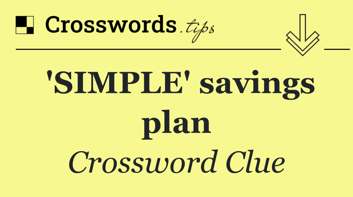 'SIMPLE' savings plan