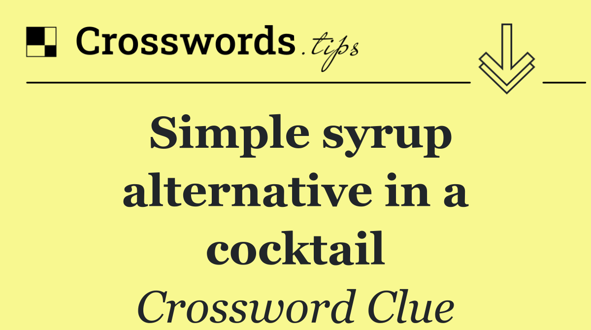 Simple syrup alternative in a cocktail