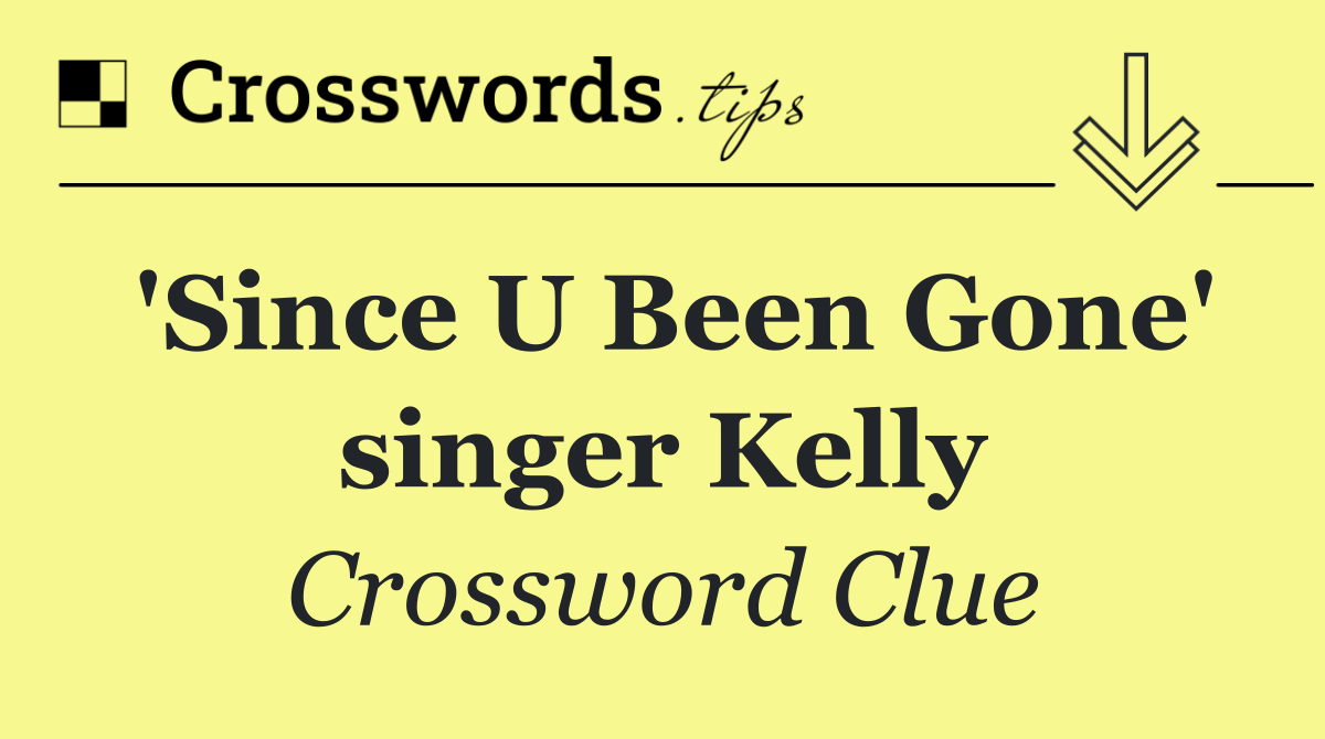 'Since U Been Gone' singer Kelly