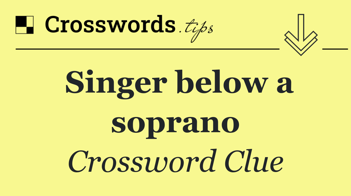 Singer below a soprano