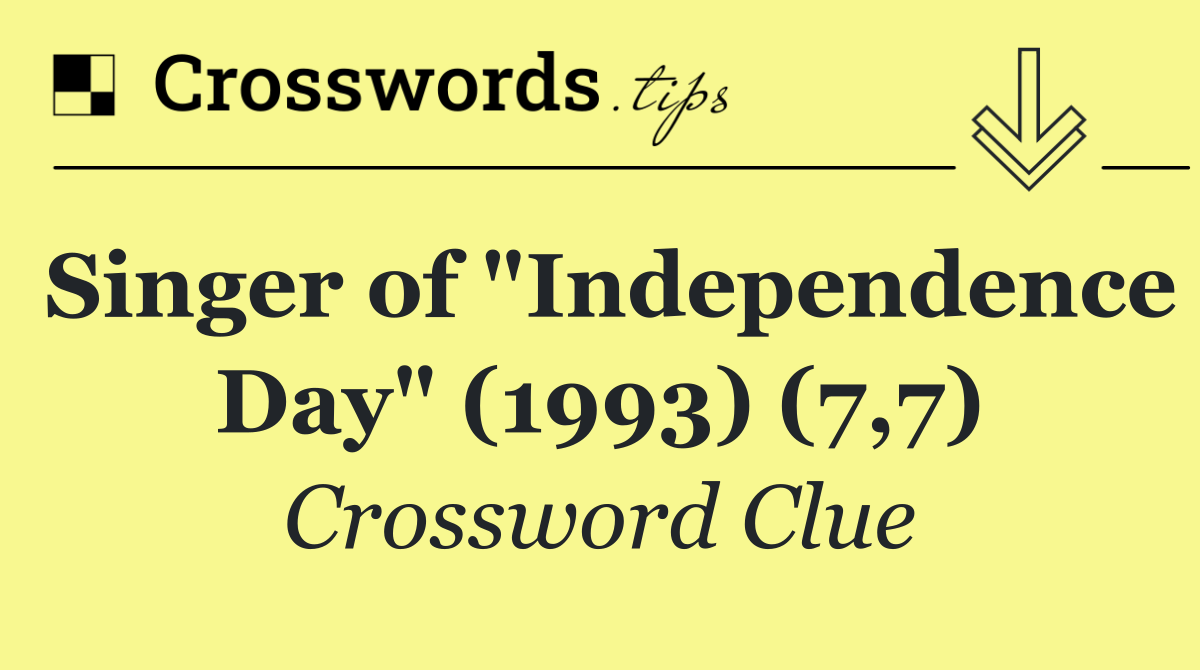 Singer of "Independence Day" (1993) (7,7)