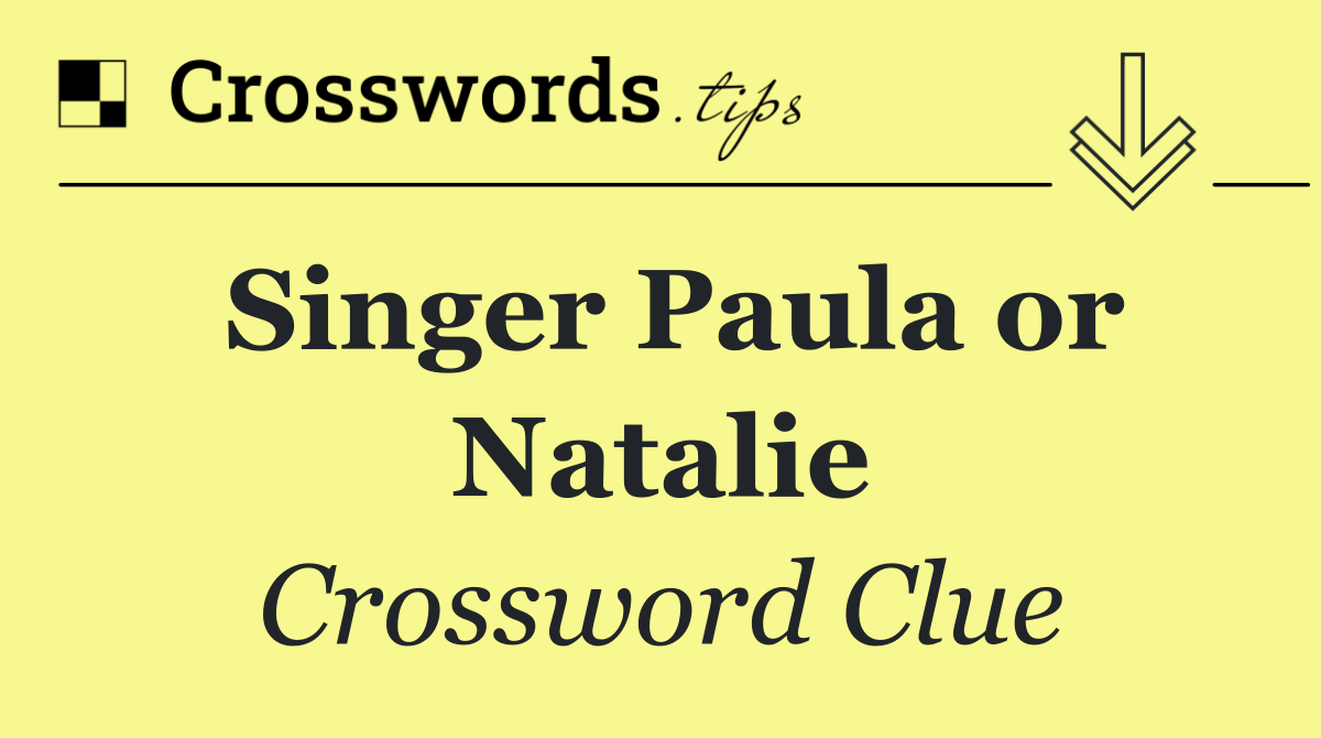 Singer Paula or Natalie