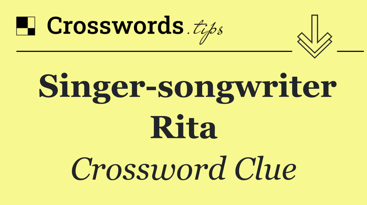 Singer songwriter Rita