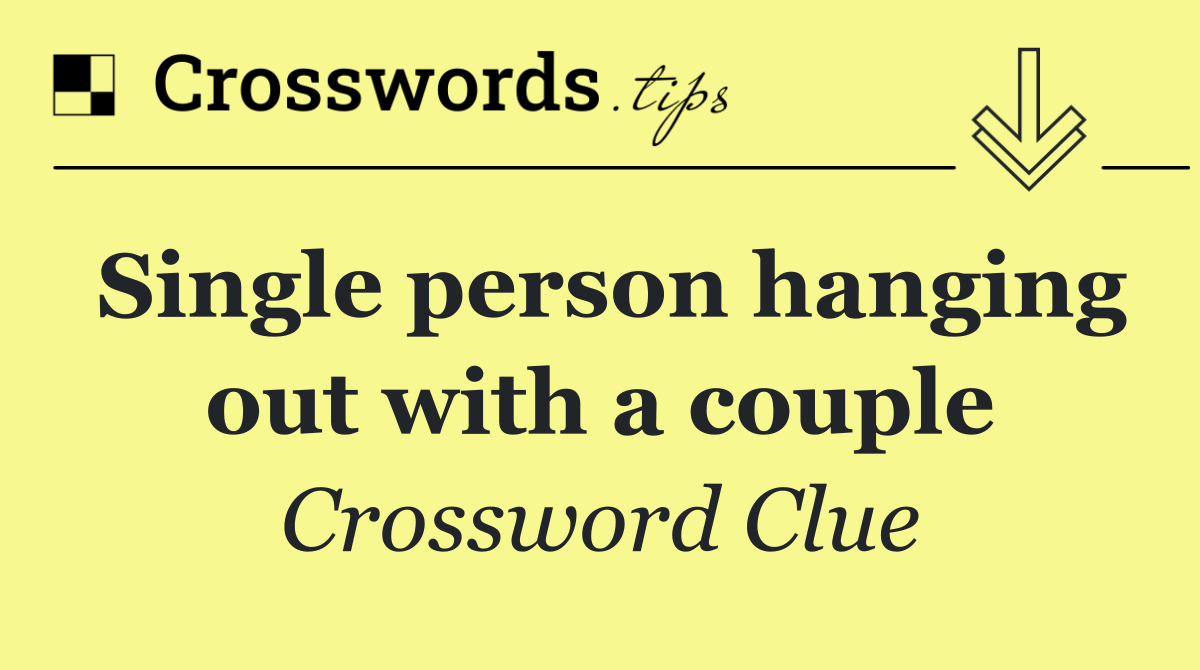 Single person hanging out with a couple