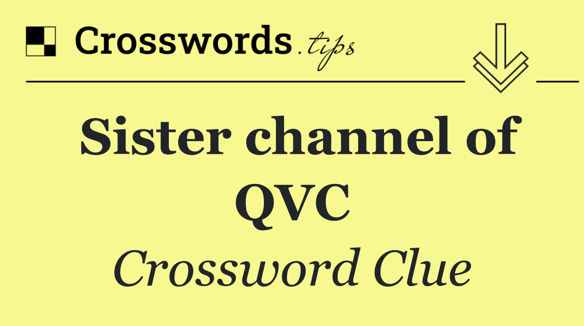 Sister channel of QVC