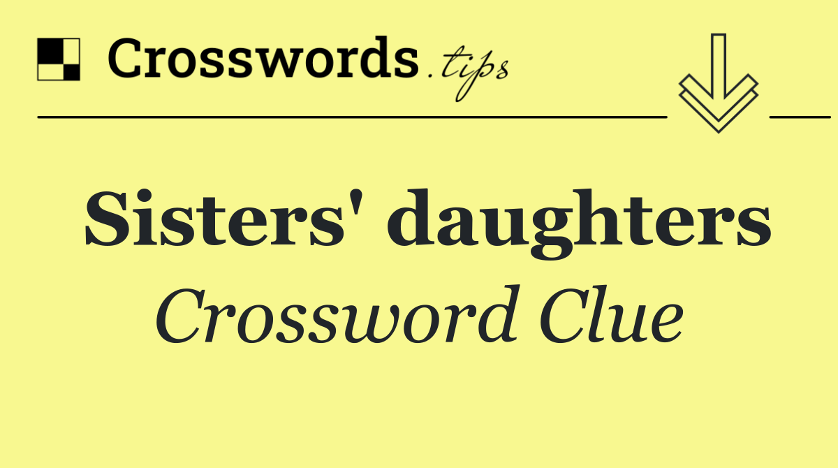 Sisters' daughters