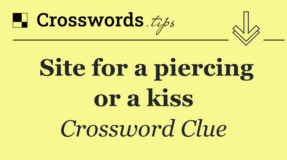 Site for a piercing or a kiss