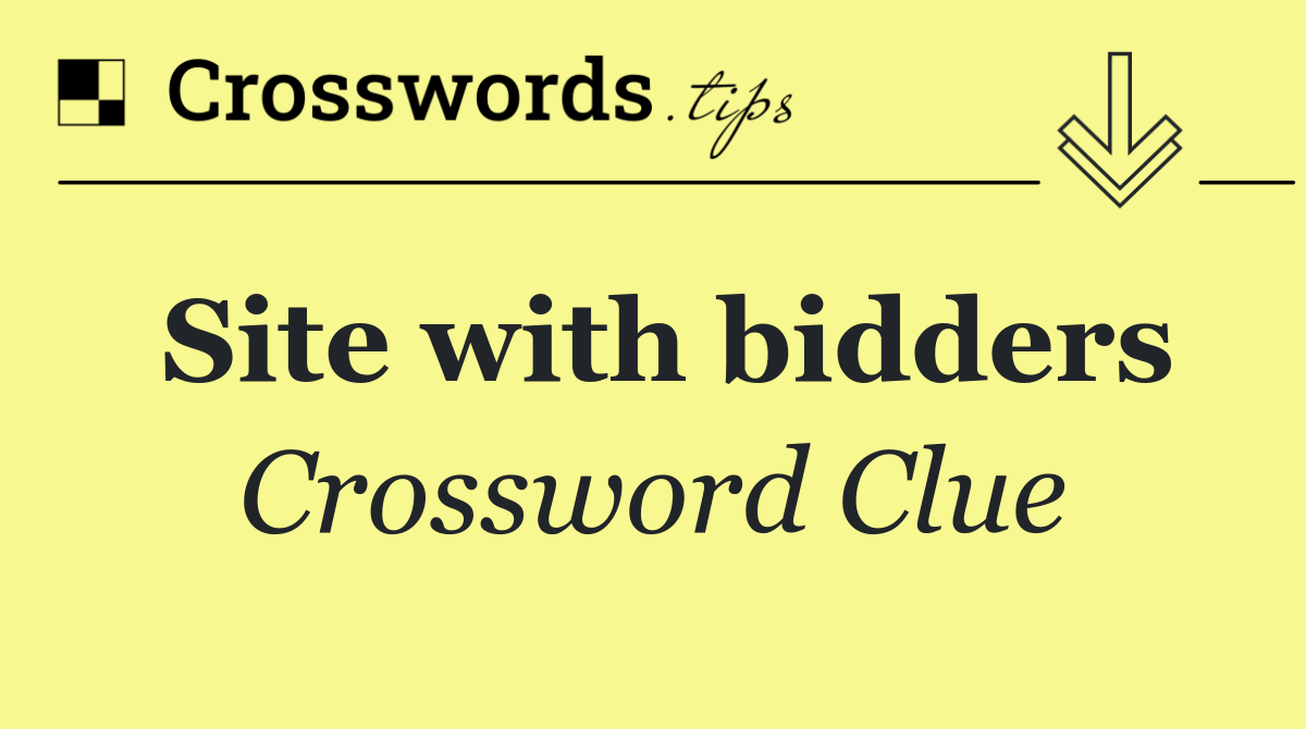 Site with bidders