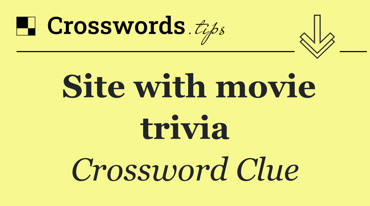 Site with movie trivia