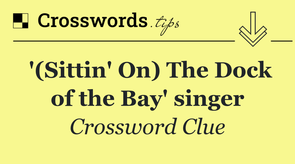 '(Sittin' On) The Dock of the Bay' singer