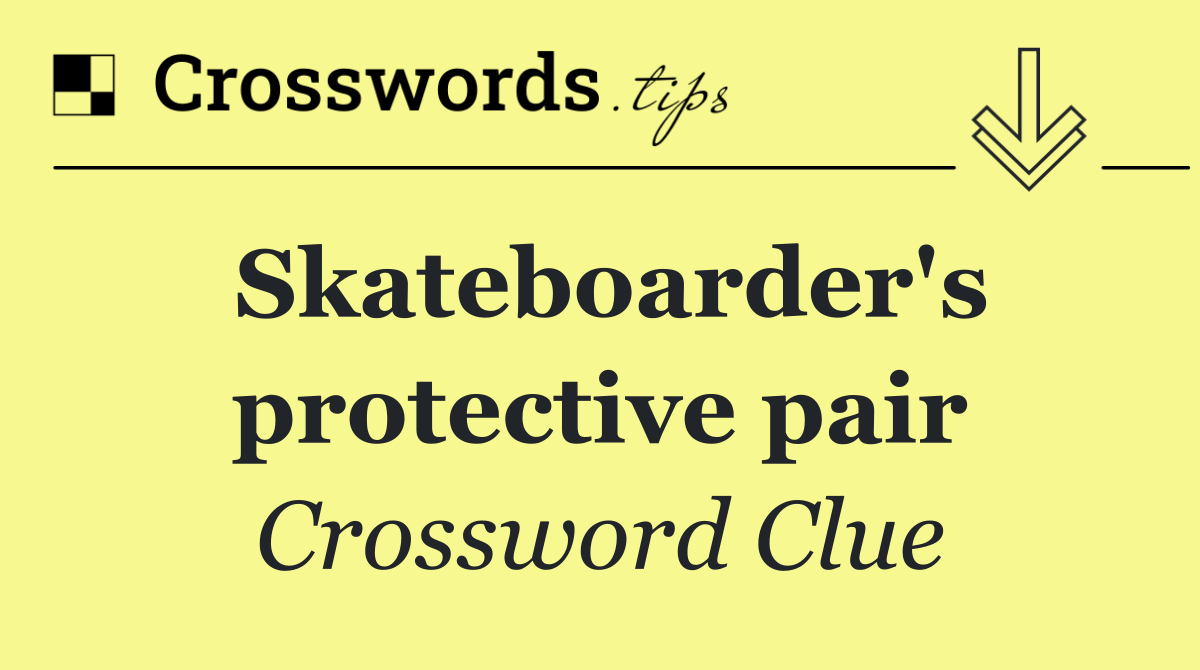 Skateboarder's protective pair