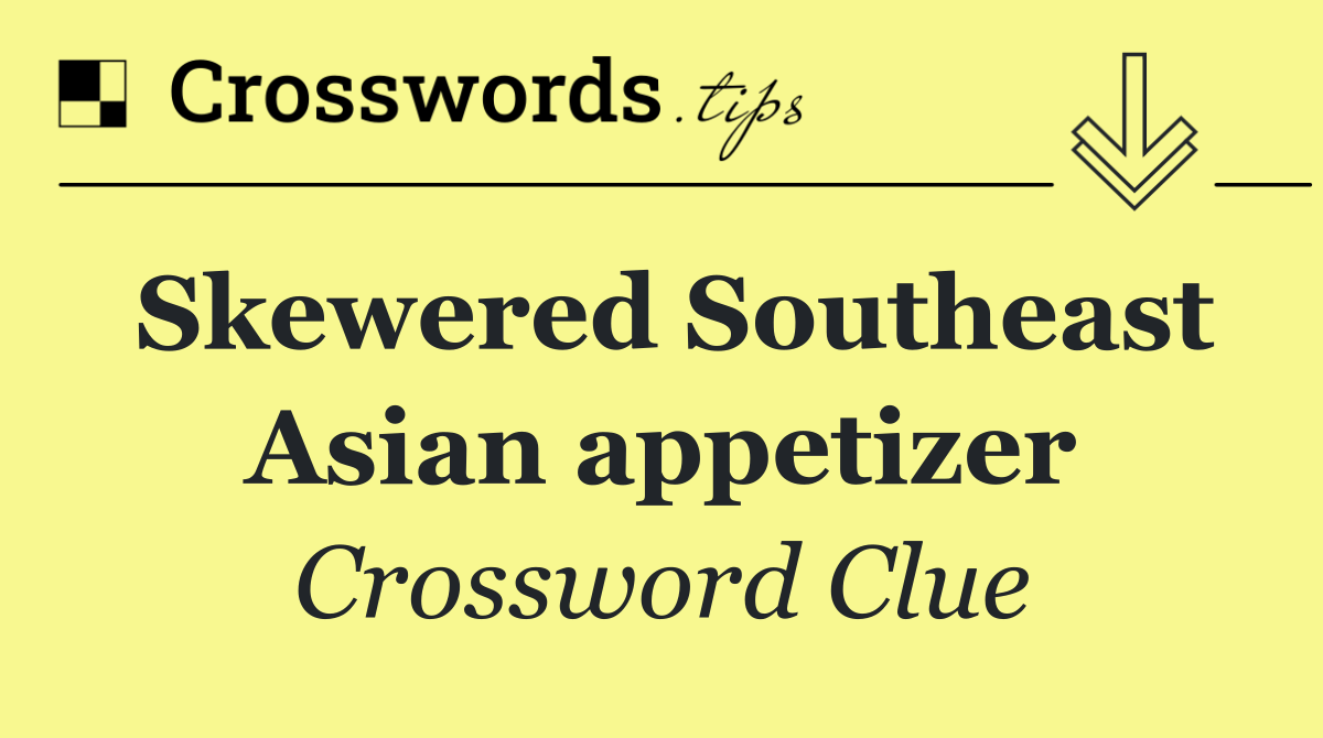 Skewered Southeast Asian appetizer