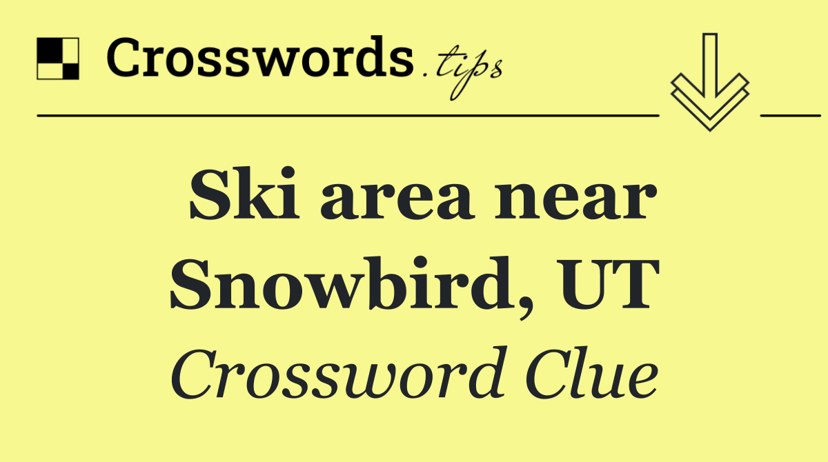 Ski area near Snowbird, UT