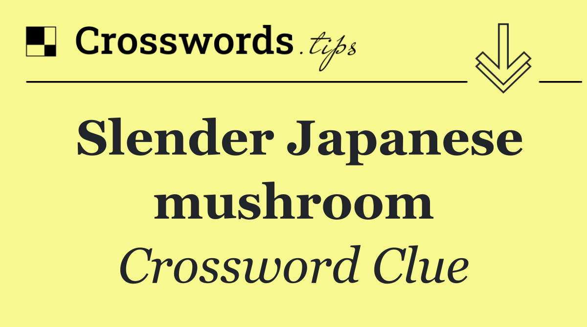 Slender Japanese mushroom