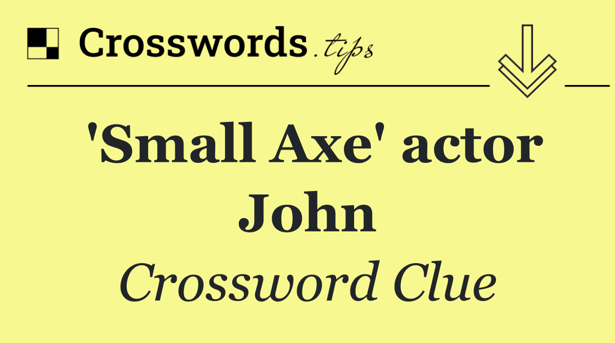 'Small Axe' actor John