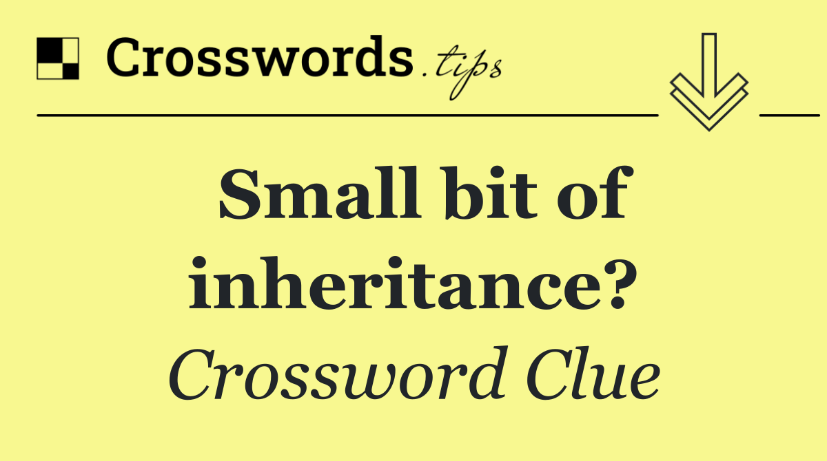 Small bit of inheritance?