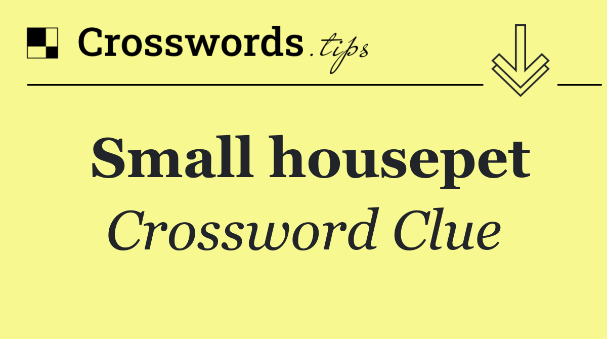 Small housepet