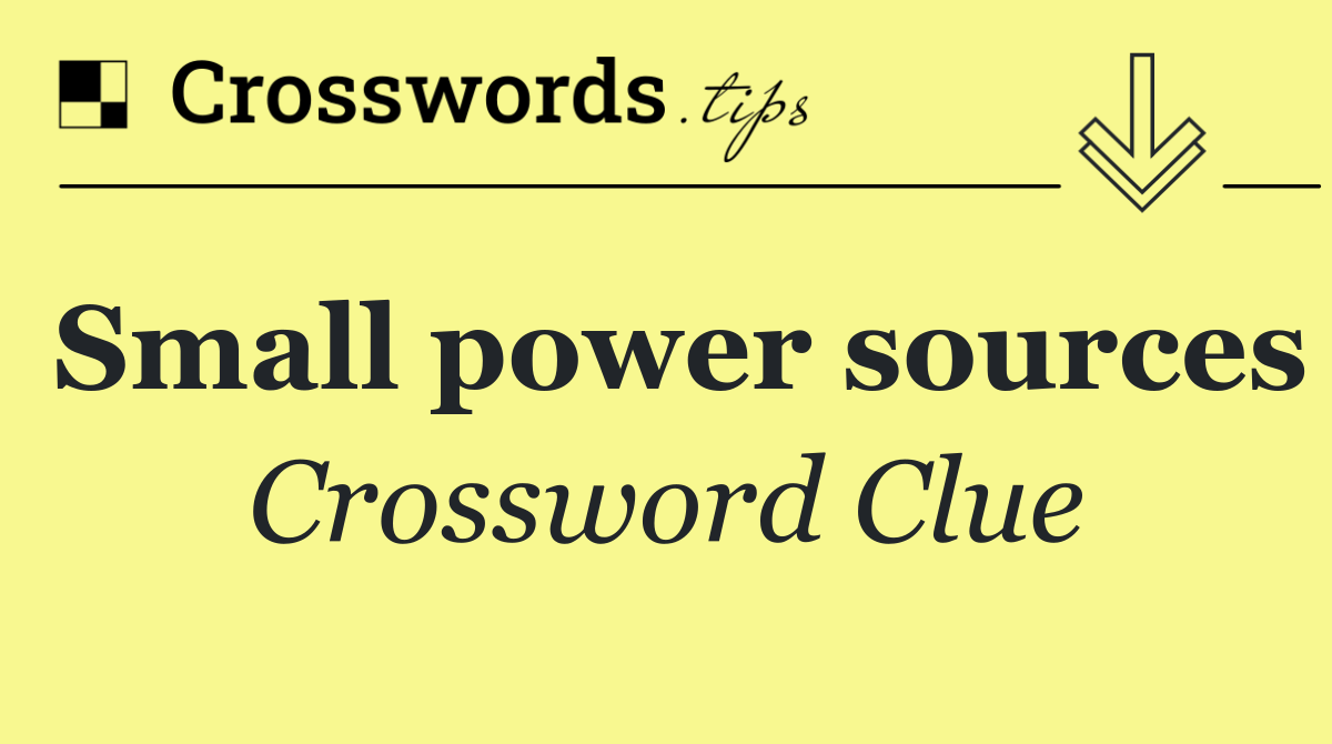 Small power sources