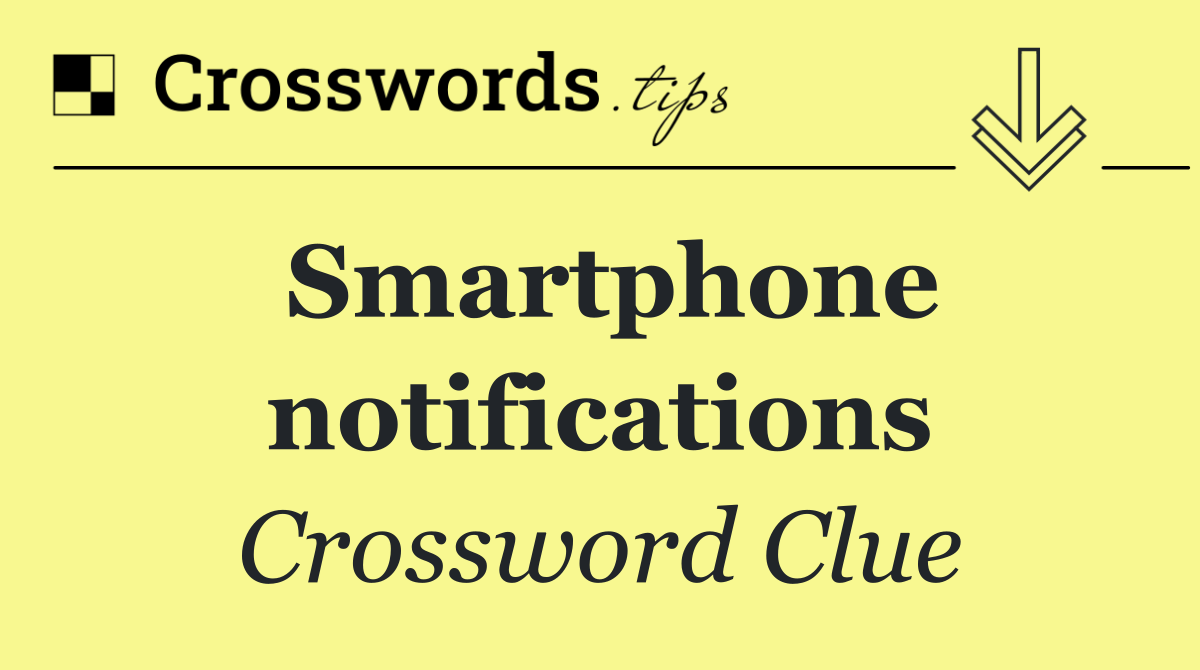 Smartphone notifications