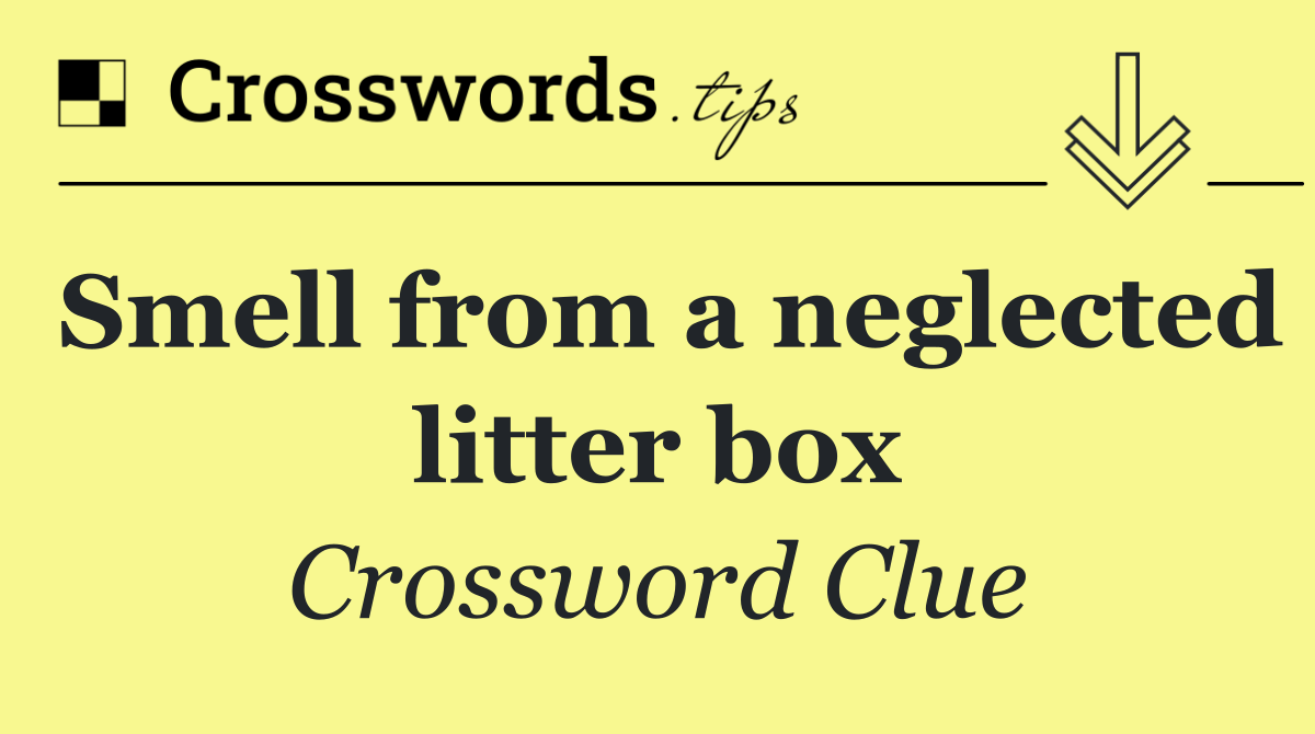 Smell from a neglected litter box