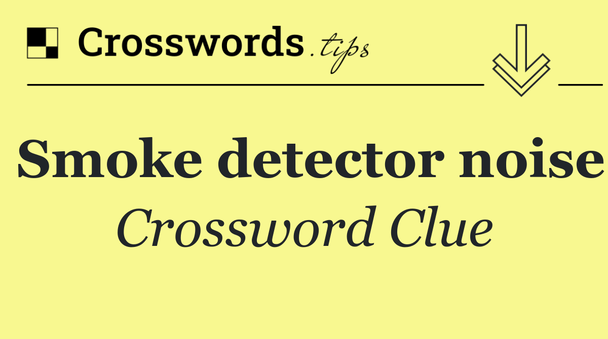 Smoke detector noise