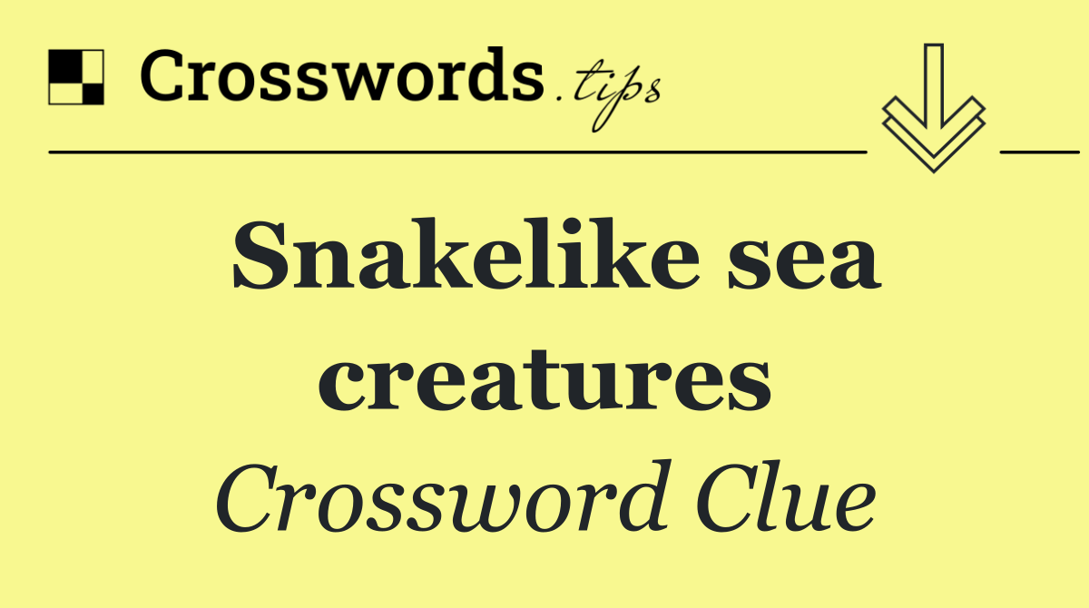 Snakelike sea creatures