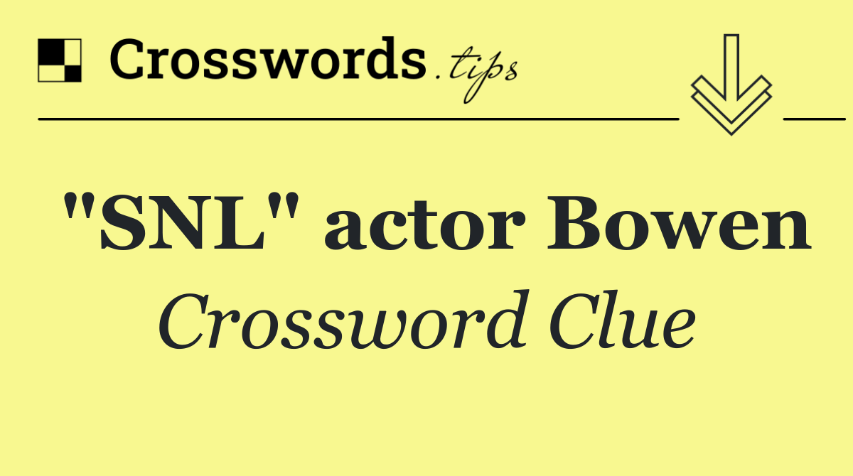 "SNL" actor Bowen
