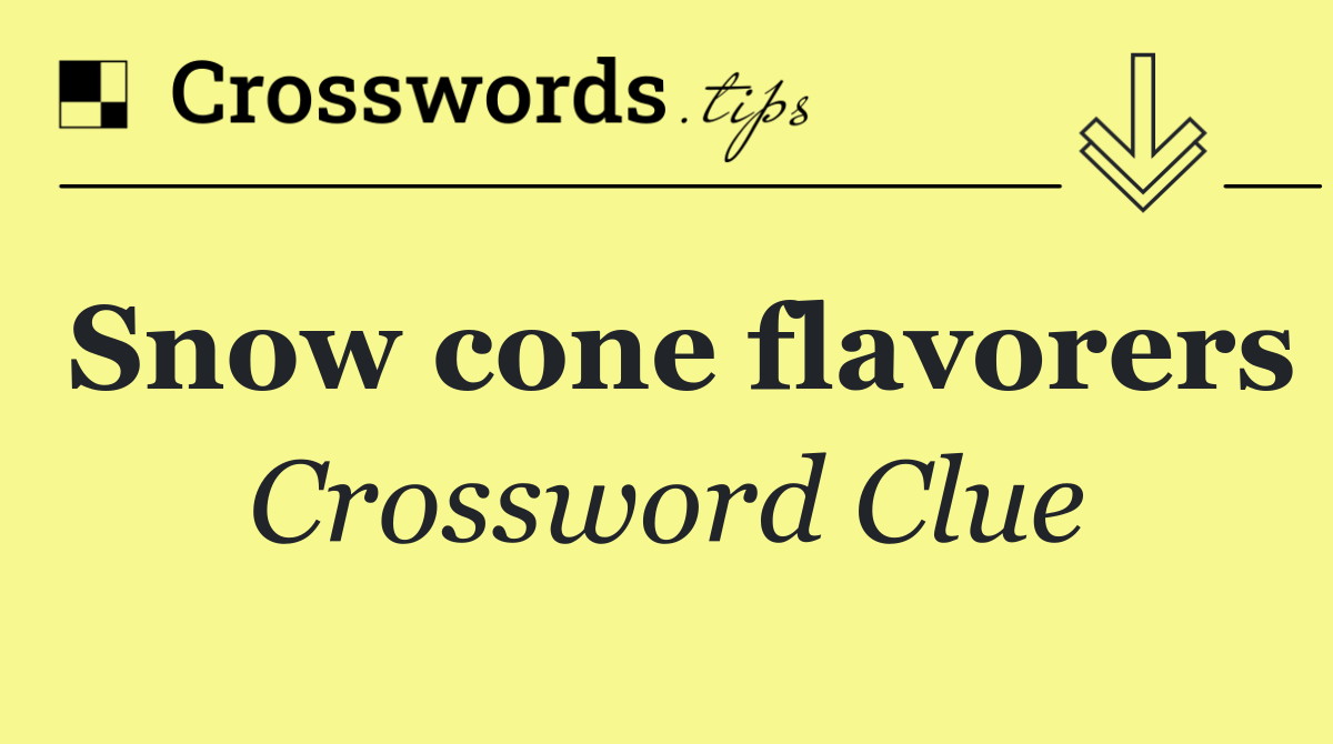 Snow cone flavorers