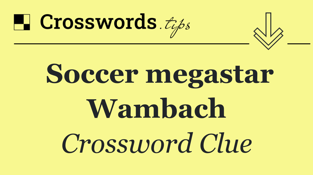 Soccer megastar Wambach